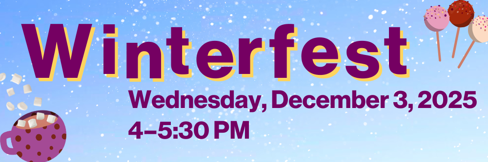 Winterfest: Wednesday, December 3, 2025, 4-5:30 PM